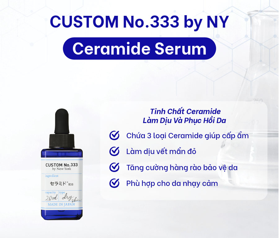 Tinh Chất Ceramide Custom No.333 by NY Ceramide Serum 20ml