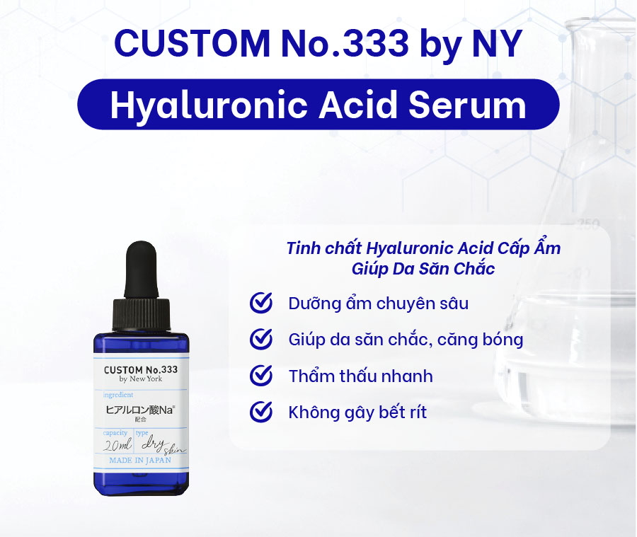 Tinh Chất Giúp Săn Da Custom No.333 by NY Hyaluronic Acid Serum 20ml