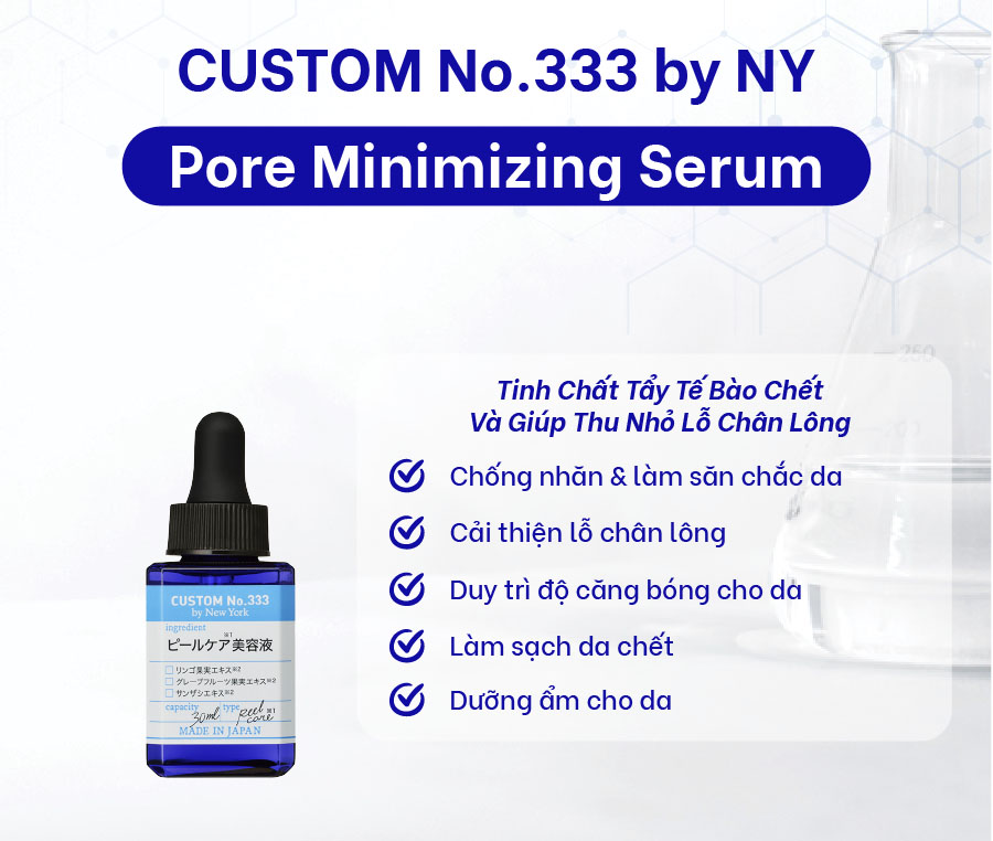 Tinh Chất Thu Nhỏ Lỗ Chân Lông Custom No.333 by NY Pore Minimizing Serum 30ml