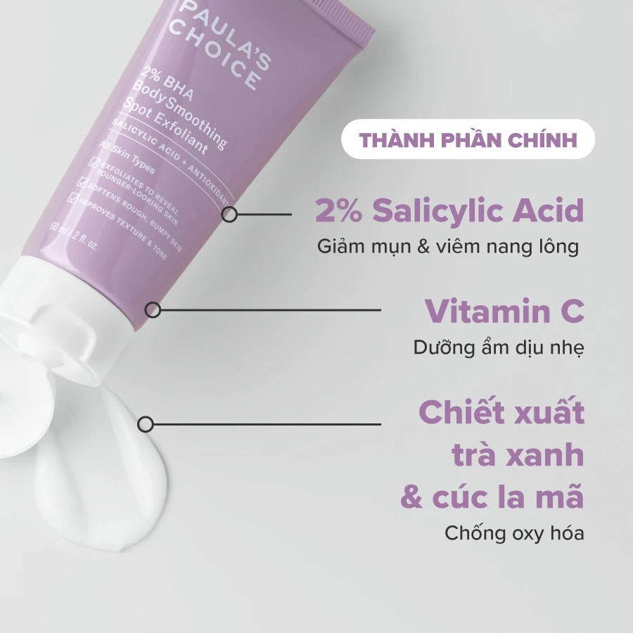 Kem Dưỡng Thể Paula’s Choice 2% BHA Body Smoothing Spot Exfoliant 60ml chứa 2% BHA giúp loại bỏ tế bào chết, thông thoáng da và mang lại làn da mịn màng, sáng khỏe, đều màu Kem Dưỡng Thể Paula’s Choice 2% BHA Body Smoothing Spot Exfoliant 60ml - 1